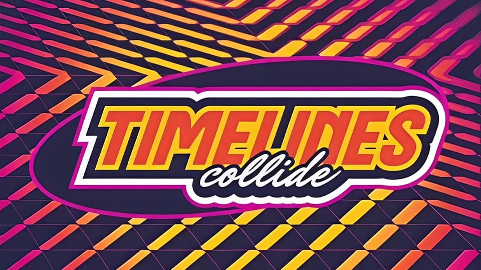 Timelines Collide